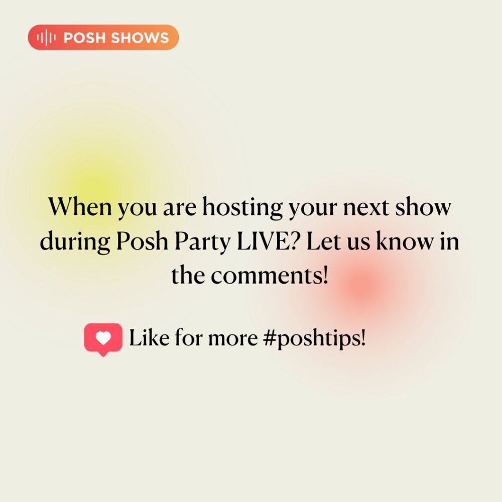 #PoshTip - How to Host During Posh Party LIVE - Picture 3 of 3